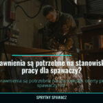 Jakie uprawnienia są potrzebne na stanowisko: oferty pracy dla spawaczy? 2 Jakie uprawnienia są potrzebne na stanowisko: oferty pracy dla spawaczy? — SprytnySpawacz.pl