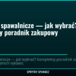 Rękawice spawalnicze — jak wybrać? Kompletny poradnik zakupowy 6 Rękawice spawalnicze — jak wybrać? Kompletny poradnik zakupowy — SprytnySpawacz.pl