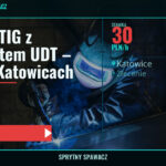 Spawacz TIG z certyfikatem UDT – Praca w Katowicach, Katowice, 30 PLN/h, SprytnySpawacz.pl