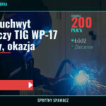Używany uchwyt spawalniczy TIG WP-17 - sprawny, okazja, Łódź, 200 PLN/h, SprytnySpawacz.pl