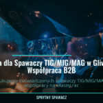 Zlecenia dla Spawaczy TIG/MIG/MAG w Gliwicach - Współpraca B2B, SprytnySpawacz.pl