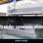 Rynek i trendy: spawanie aluminium w Polsce — 2026 1 Rynek i trendy: spawanie aluminium w Polsce — 2026 — SprytnySpawacz.pl